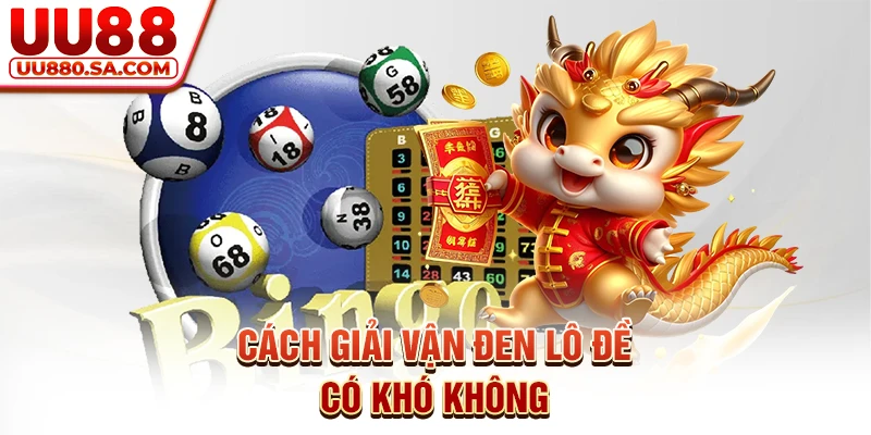 Cách giải vận đen lô đề có khó không?