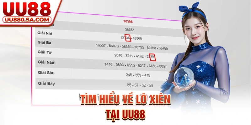 Tìm hiểu về lô xiên tại UU88
